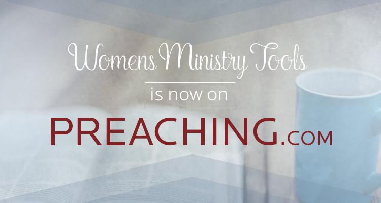 Women's Ministry Tools Is On Preaching.com! - Sermons & Articles